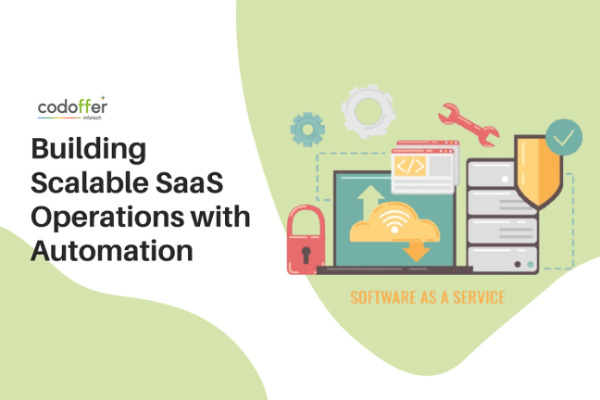 How to Automate SaaS Operations at Scale: Branding, Deployment, and Beyond